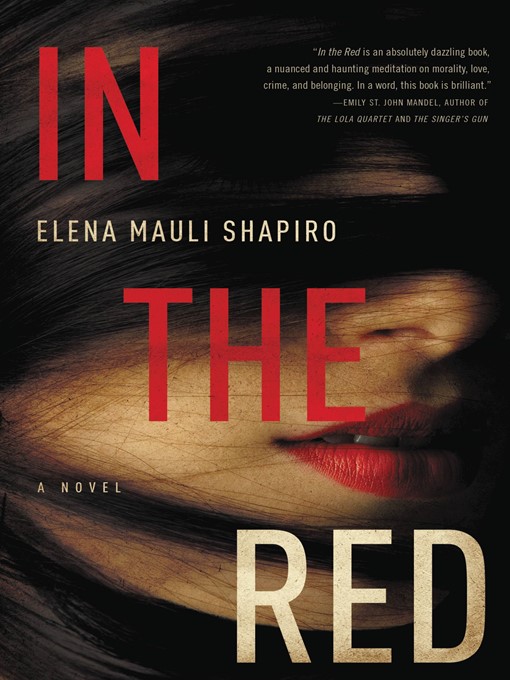 Title details for In the Red by Elena Mauli Shapiro - Available